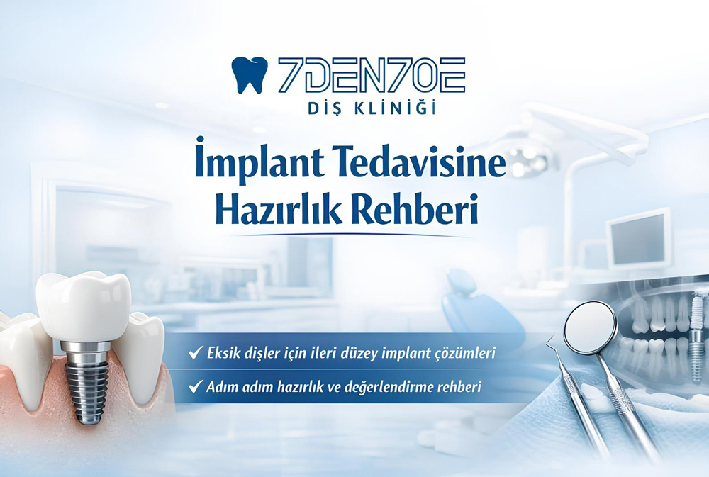 implant tedavisine hazırlık rehberi ve uygulama öncesi öneriler